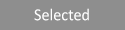 Selected